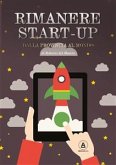 Rimanere Start-Up (eBook, ePUB) Rimanere Start-Up (eBook, ePUB)