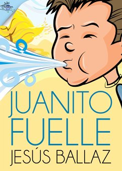 Juanito fuelle (eBook, ePUB) - Ballaz, Jesús