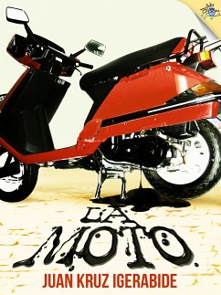 La moto (eBook, ePUB) - Igerabide, Juan Kruz