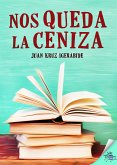 Nos queda la ceniza (eBook, ePUB)