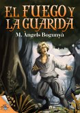 El fuego y la guarida (eBook, ePUB)