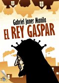 El rey Gaspar (eBook, ePUB)
