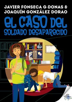 Clara Secret: III. El caso del soldado desaparecido (eBook, ePUB) - Fonseca G-Donas, Javier