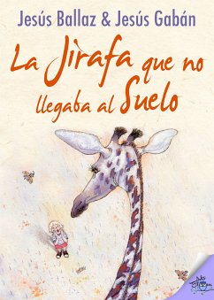 La jirafa que no llegaba al suelo (eBook, ePUB) - Ballaz, Jesús