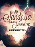 Mi sandalia por tu nombre (eBook, ePUB)