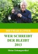 Wer schreibt der bleibt 2013 (eBook,... - Bild 1