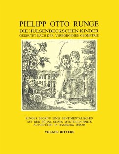 Philipp Otto Runge - Die hülsenbeckschen Kinder - Gedeutet nach der verborgenen Geometrie (eBook, ePUB) - Ritters, Volker