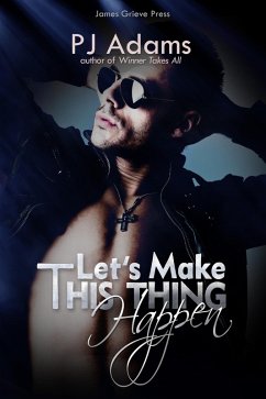 Let's Make This Thing Happen (A rock star romance) (eBook, ePUB) - Adams, Pj