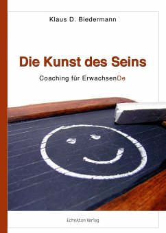 Die Kunst des Seins (eBook, ePUB) - Biedermann, Klaus D.