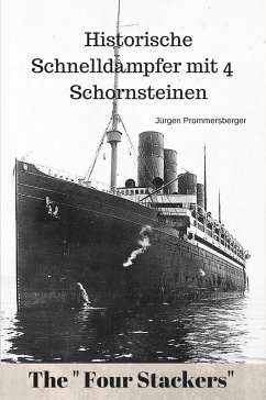 Historische Schnelldampfer mit vier Schornsteinen (eBook, ePUB) - Prommersberger, Jürgen