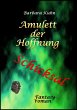 Das Amulett der Hoffnung: Schicksal-... - Bild 1