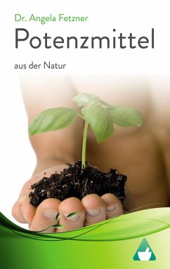 Potenzmittel aus der Natur (eBook, ePUB) - Fetzner, Angela