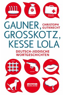 Gauner, Großkotz, kesse Lola (eBook, ePUB) - Gutknecht, Christoph