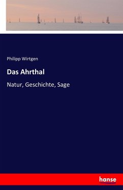 Das Ahrthal - Wirtgen, Philipp