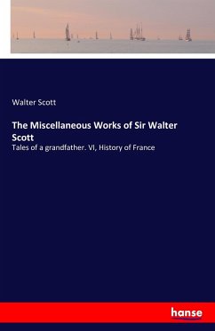 The Miscellaneous Works of Sir Walter Scott - Scott, Walter