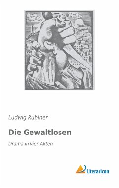 Die Gewaltlosen - Rubiner, Ludwig