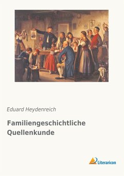 Familiengeschichtliche Quellenkunde - Heydenreich, Eduard