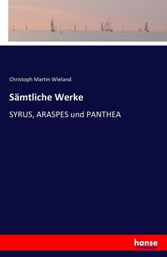 Sämtliche Werke - Wieland, Christoph Martin