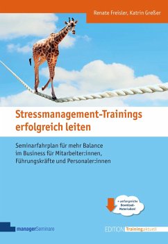 Stressmanagement-Trainings erfolgreich leiten - Greßer, Katrin;Freisler, Renate