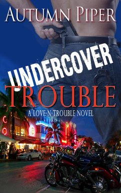Undercover Trouble (Love n Trouble, #4) (eBook, ePUB) - Piper, Autumn