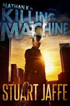 Killing Machine (Nathan K, #2) (eBook, ePUB) - Jaffe, Stuart