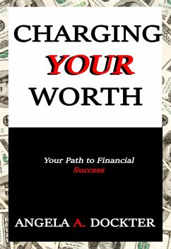 Cover Charging Your Worth: Your Path to Financial Success (eBook, ePUB)