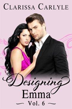 Designing Emma (Volume 6): A Friends to Lovers Fashion Romance (eBook, ePUB) - Carlyle, Clarissa