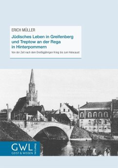 Jüdisches Leben in Greifenberg und Treptow an der Rega in Hinterpommern (eBook, ePUB) - Müller, Erich