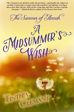 The Summer of Annah: A Midsummer's Wish (Book One in the Seasons of Annah Series) (eBook, ePUB) - Clemant, Tinthia