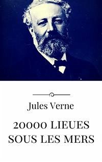 20000 lieues sous les mers (eBook, ePUB) - VERNE, Jules; VERNE, Jules; VERNE, Jules; VERNE, Jules; VERNE, Jules; Verne, Jules; Verne, Jules; Verne, Jules; Verne, Jules; Verne, Jules; Verne, Jules