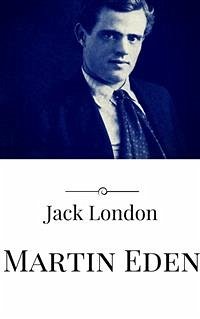 Martin Eden (eBook, ePUB) - London, Jack