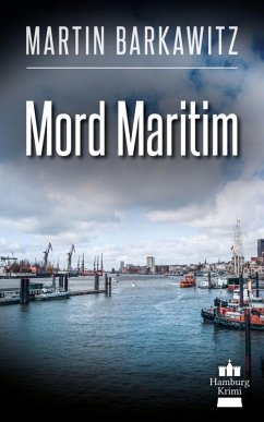 Mord maritim / SoKo Hamburg - Ein Fall für Heike Stein Bd.8 (eBook, ePUB) - Barkawitz, Martin