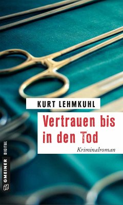 Vertrauen bis in den Tod (eBook, ePUB) - Lehmkuhl, Kurt