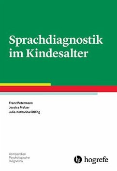 Sprachdiagnostik im Kindesalter - Petermann, Franz;Melzer, Jessica;Rißling, Julia-Katharina