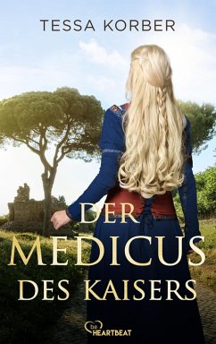 Der Medicus des Kaisers (eBook, ePUB) - Korber, Tessa