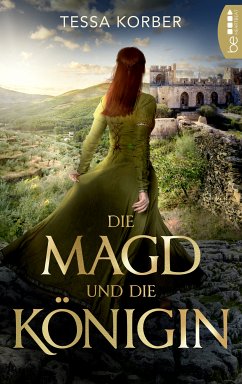 Die Magd und die Königin (eBook, ePUB) - Korber, Tessa