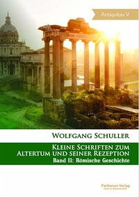 Kleine Schriften zum Altertum und seiner Rezeption