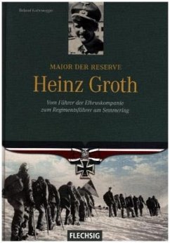 Major der Reserve Heinz Groth - Kaltenegger, Roland