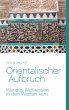 Orientalischer Aufbruch. Wie das... - Bild 1