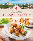 Die echte türkische Küche (eBook, ePUB)