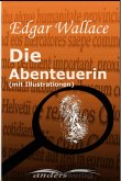 Die Abenteuerin (mit Illustrationen) (eBook, ePUB) Die Abenteuerin (mit Illustrationen) (eBook, ePUB)
