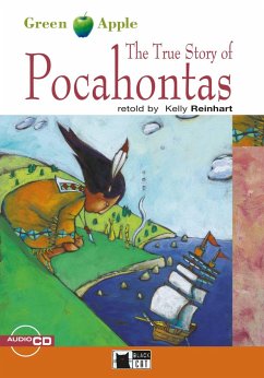 The True Story of Pocahontas. Buch + Audio-CD - Reinhart, Kelly