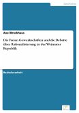 Die Freien Gewerkschaften und die Debatte über Rationalisierung in der Weimarer Republik (eBook, PDF)