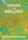 Freude und Heilung (eBook, ePUB) Freude und Heilung (eBook, ePUB)
