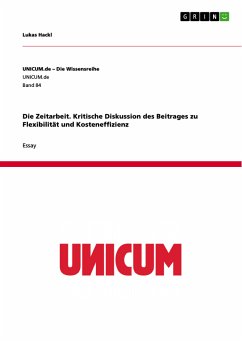 Die Zeitarbeit. Kritische Diskussion des Beitrages zu Flexibilität und Kosteneffizienz (eBook, PDF)