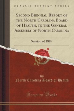 Second Biennial Report of the North Carolina Board of Health, to the General Assembly of North Carolina - Health, North Carolina Board of