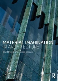 Material Imagination in Architecture - Dernie, David (University of Westminster, UK); Gaspari, Jacopo (University of Bologna, Italy)