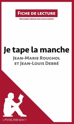 Je tape la manche de Jean-Marie Roughol et Jean-Louis Debré (Fiche de lecture) - Lepetitlitteraire; Lucile Lhoste