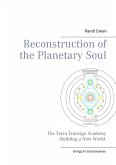 Reconstruction of the Planetary Soul Reconstruction of the Planetary Soul
