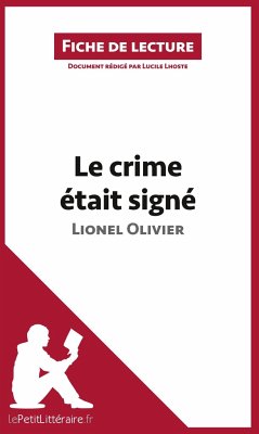 Le crime était signé de Lionel Olivier (Fiche de lecture) - Lucile Lhoste; Lepetitlitteraire